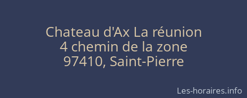 Chateau d'Ax La réunion