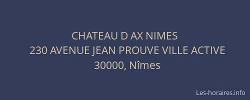 CHATEAU D AX NIMES