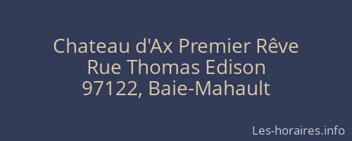 Chateau d'Ax Premier Rêve