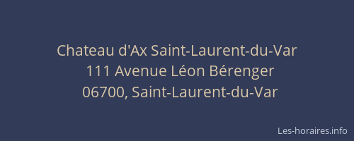 Chateau d'Ax Saint-Laurent-du-Var