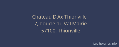 Chateau D'Ax Thionville