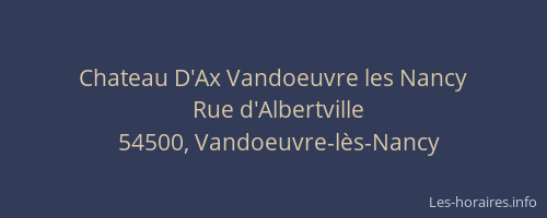 Chateau D'Ax Vandoeuvre les Nancy