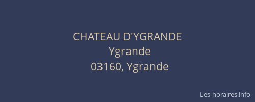 CHATEAU D'YGRANDE