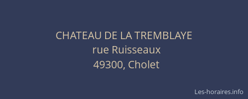 CHATEAU DE LA TREMBLAYE