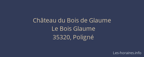 Château du Bois de Glaume