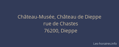 Château-Musée, Château de Dieppe