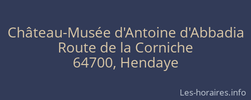 Château-Musée d'Antoine d'Abbadia