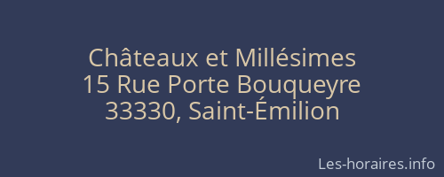 Châteaux et Millésimes