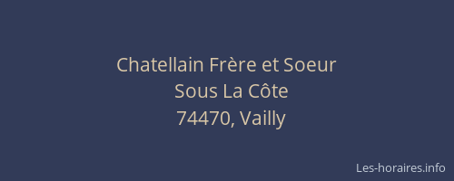 Chatellain Fr&egrave;re et Soeur