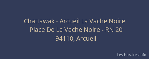 Chattawak - Arcueil La Vache Noire