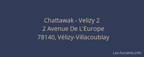Chattawak - Velizy 2