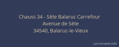 Chauss 34 - Sète Balaruc Carrefour