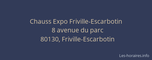 Chauss Expo Friville-Escarbotin
