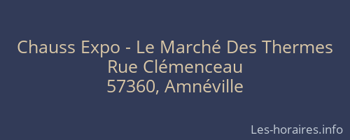 Chauss Expo - Le Marché Des Thermes