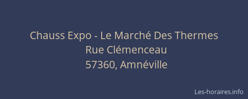 Chauss Expo - Le Marché Des Thermes
