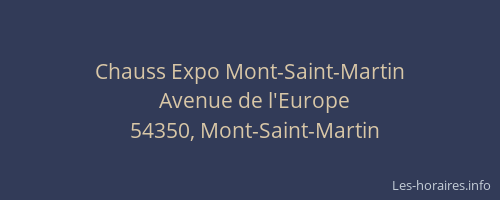 Chauss Expo Mont-Saint-Martin