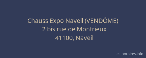 Chauss Expo Naveil (VEND&Ocirc;ME)