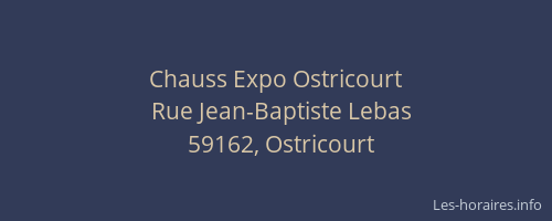Chauss Expo Ostricourt