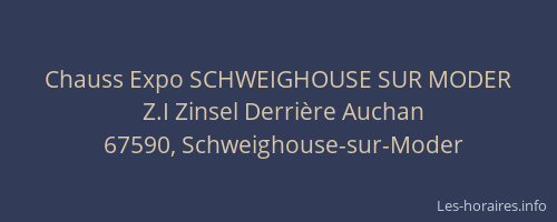 Chauss Expo SCHWEIGHOUSE SUR MODER