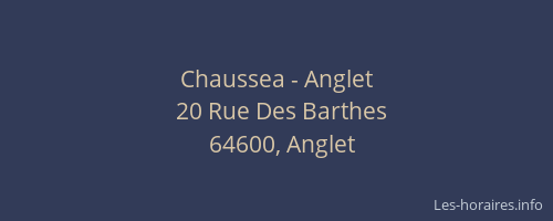 Chaussea - Anglet