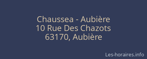 Chaussea - Aubière