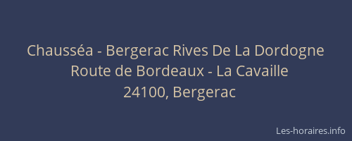 Chausséa - Bergerac Rives De La Dordogne