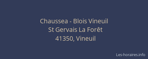Chaussea - Blois Vineuil