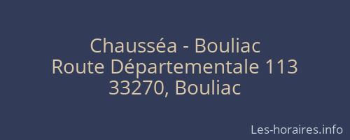 Chausséa - Bouliac