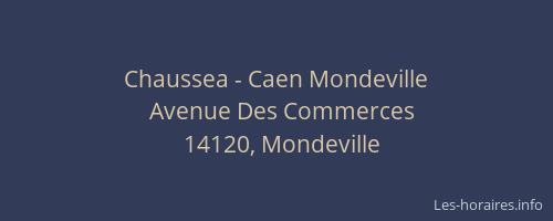 Chaussea - Caen Mondeville