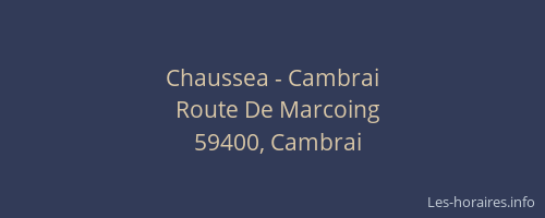 Chaussea - Cambrai
