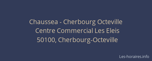 Chaussea - Cherbourg Octeville