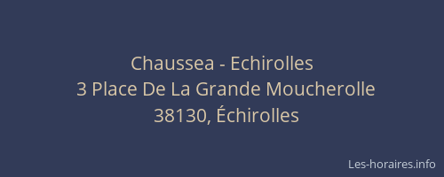 Chaussea - Echirolles