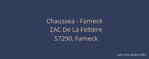 Chaussea - Fameck