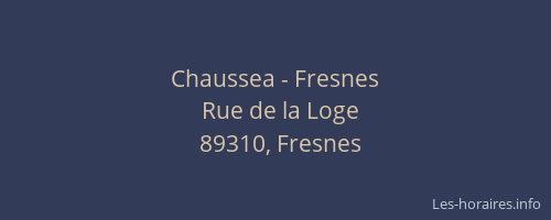 Chaussea - Fresnes