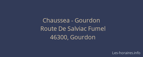 Chaussea - Gourdon