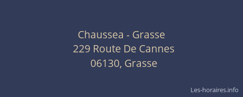 Chaussea - Grasse