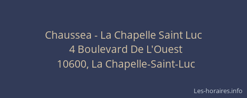 Chaussea - La Chapelle Saint Luc