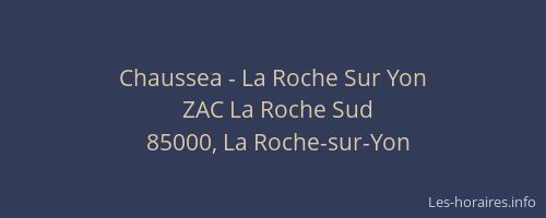 Chaussea - La Roche Sur Yon
