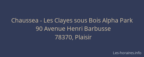 Chaussea - Les Clayes sous Bois Alpha Park