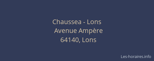Chaussea - Lons