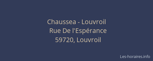 Chaussea - Louvroil