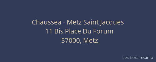 Chaussea - Metz Saint Jacques