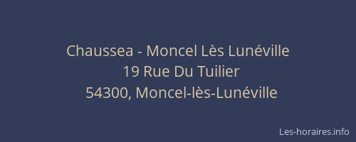 Chaussea - Moncel Lès Lunéville