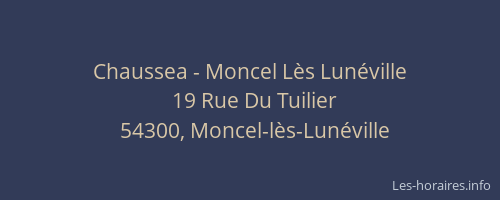Chaussea - Moncel L&egrave;s Lun&eacute;ville