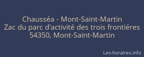 Chausséa - Mont-Saint-Martin