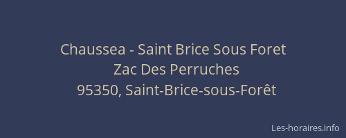 Chaussea - Saint Brice Sous Foret