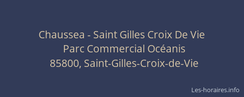 Chaussea - Saint Gilles Croix De Vie
