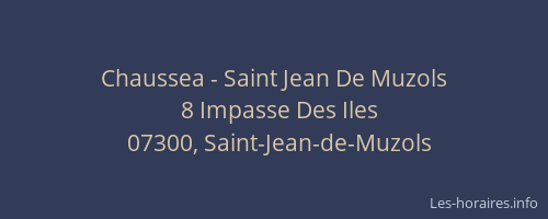 Chaussea - Saint Jean De Muzols