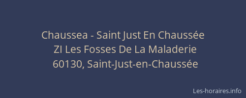 Chaussea - Saint Just En Chaussée