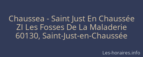 Chaussea - Saint Just En Chaussée